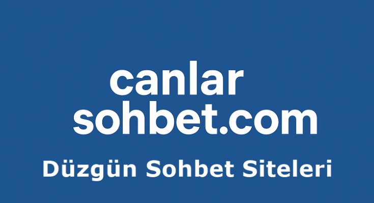 Düzgün Sohbet Siteleri